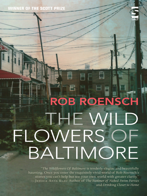Title details for The Wildflowers of Baltimore by Rob Roensch - Available
